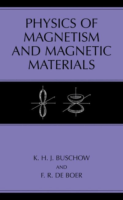 Physics of Magnetism and Magnetic Materials -  K.H.J Buschow,  F.R. de Boer