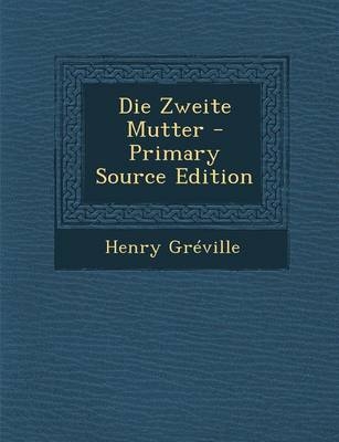Die Zweite Mutter - Henry Greville