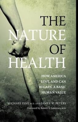 The Nature of Health - Michael Fine, James Peters