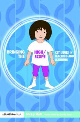 Bringing the High Scope Approach to your Early Years Practice - Nicky Holt