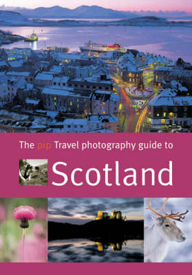 The Travel Photography Guide to Scotland