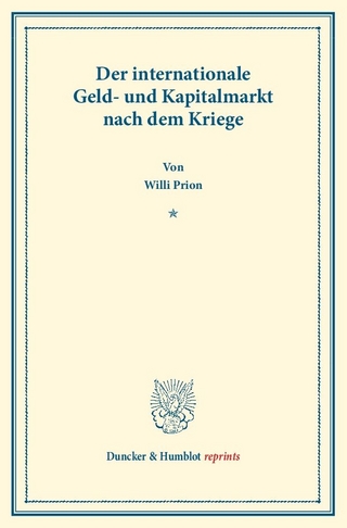 Der internationale Geld- und Kapitalmarkt nach dem Kriege.
