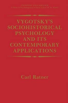 Vygotsky's Sociohistorical Psychology and its Contemporary Applications