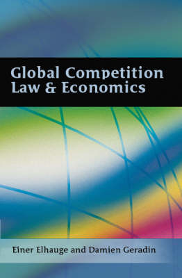 Global Competition Law and Economics - Einer Elhauge, Damien Geradin