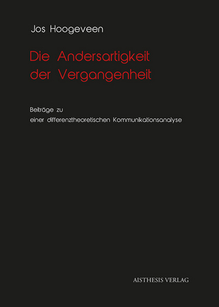 Die Andersartigkeit der Vergangenheit