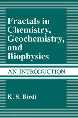 Fractals in Chemistry, Geochemistry, and Biophysics