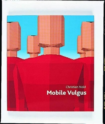 Mobile Vulgus - Christian Nold