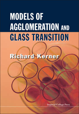 Models Of Agglomeration And Glass Transition - Richard Kerner