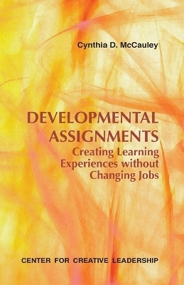 Developmental Assignments - Cynthia D McCauley