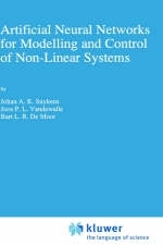 Artificial Neural Networks for Modelling and Control of Non-Linear Systems -  Johan A.K. Suykens,  Joos P.L. Vandewalle,  B.L. de Moor