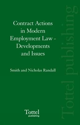 Contract Actions in Modern Employment Law - Ian Smith, Nicholas Randall