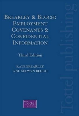 Brearley & Bloch: Employment Covenants and Confidential Information