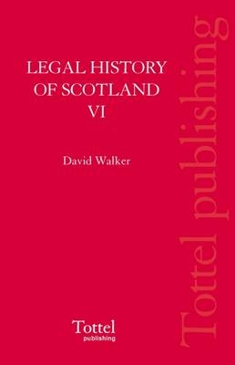 Legal History of Scotland - David M. Walker