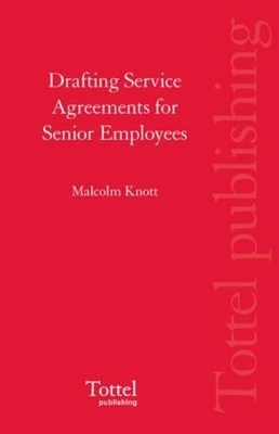 Drafting Service Agreements for Senior Employees - Malcolm Knott