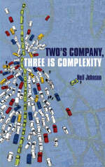 Two's Company, Three is Complexity - Neil Johnson