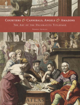 Courtiers and Cannibals, Angels and Amazons