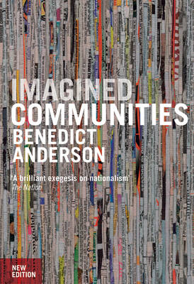 Imagined Communities - Benedict Anderson