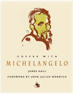 Coffee with Michelangelo - James Hall