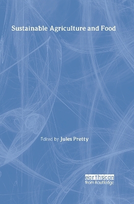 Sustainable Agriculture and Food - Jules Pretty