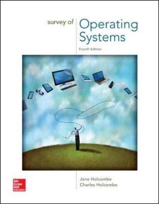 Survey of Operating Systems - Jane Holcombe, Charles Holcombe