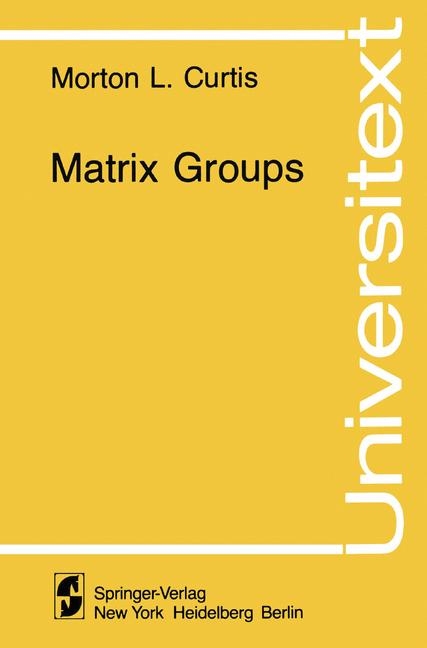 Matrix Groups -  M. L. Curtis