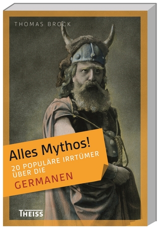 Alles Mythos! 20 populäre Irrtümer über die Germanen