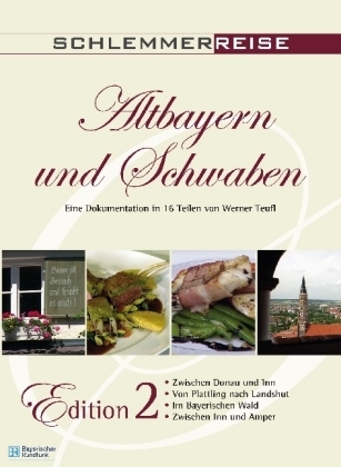 Schlemmerreise Altbayern und Schwaben, 1 DVD. Nr.2