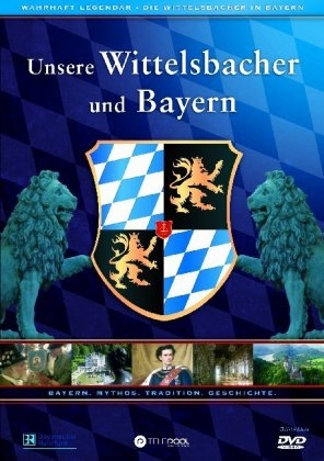 Unsere Wittelsbacher und Bayern, 2 DVDs