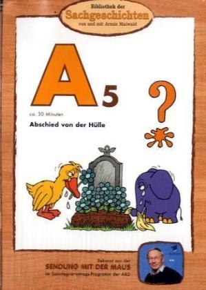Bibliothek der Sachgeschichten - A5, Abschied von der Hülle, 1 DVD