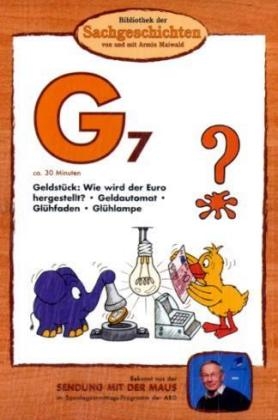 Bibliothek der Sachgeschichten - G7, Geldst&uuml;ck: Wie wird der Euro hergestellt? / Geldautomat / Gl&uuml;hfaden / Gl&uuml;hlampe,  1 DVD - 