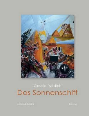 Das Sonnenschiff - Claudia W&auml;dlich