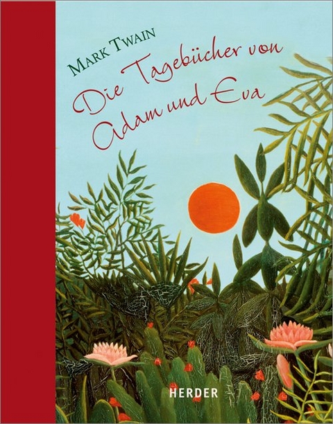 Die Tageb&uuml;cher von Adam und Eva - Mark Twain