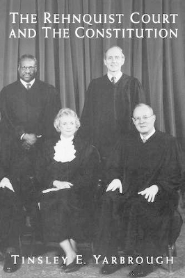 The Rehnquist Court and the Constitution - Tinsley E. Yarbrough