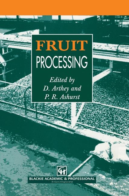 Fruit Processing -  D. Arthey,  P.R. Ashurst