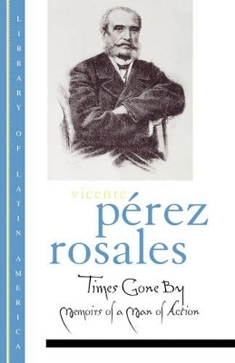 Times Gone By - Vicente P&eacute;rez Rosales