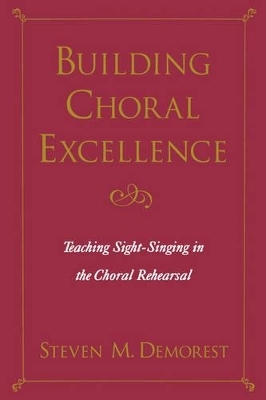 Building Choral Excellence - Steven M. Demorest
