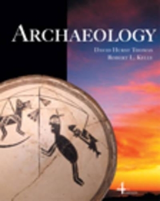 Archaeology - Robert Kelly, David Hurst Thomas