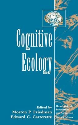 Cognitive Ecology - Morton P. Friedman, Edward C. Carterette