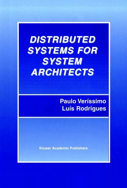 Distributed Systems for System Architects -  Luis Rodrigues,  Paulo Verissimo