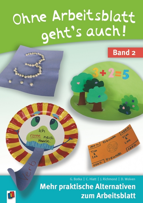 Ohne Arbeitsblatt geht&rsquo;s auch &ndash; Band 2 - Gwen Botka, Jennifer Richmond, Doug Wolven