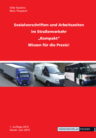 Sozialvorschriften und Arbeitszeiten im Straßenverkehr »Kompakt«