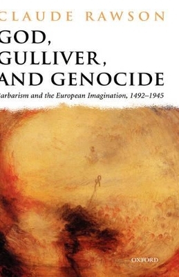 God, Gulliver, and Genocide - Claude Rawson