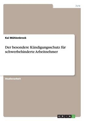 Der besondere K&Atilde;&frac14;ndigungsschutz f&Atilde;&frac14;r schwerbehinderte Arbeitnehmer - Kai M&Atilde;&frac14;hlenbrock