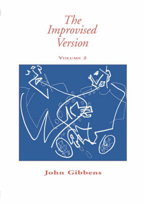 The Improvised Version - John Gibbens
