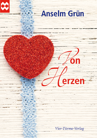 Von Herzen - Anselm Grün
