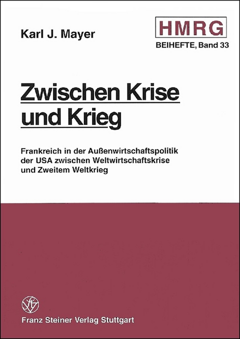 Zwischen Krise und Krieg - Karl. J. Mayer