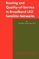 Routing and Quality-of-Service in Broadband LEO Satellite Networks -  Hoang Nam Nguyen