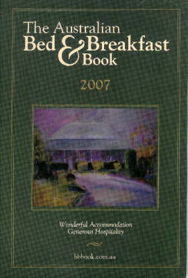 The Australian Bed and Breakfast Book 2007
