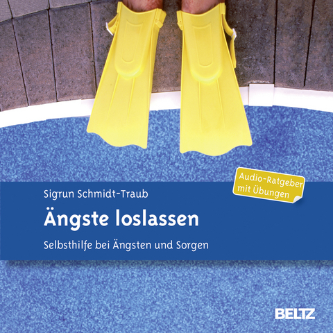 Ängste loslassen - Sigrun Schmidt-Traub