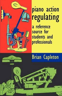 Piano Action Regulating - Brian Capleton